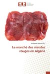 Le marché des viandes rouges en Algérie