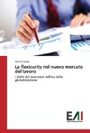 La flexicurity nel nuovo mercato del lavoro