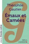 Emaux et Camées (grands caractères)