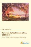 Görtz, C: Reise um die Welt in den Jahren 1844-1847