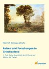 Reisen und Forschungen in Griechenland