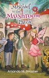 Mischief in the Mushroom Patch