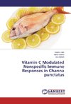 Vitamin C Modulated Nonspecific Immune Responses in Channa punctatus