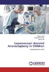 Laparoscopic Assisted Anorectoplasty in Children