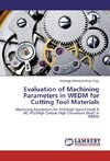 Evaluation of Machining Parameters in WEDM for Cutting Tool Materials