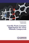 Friendly Photo Catalytic Degradation for some Phenolic Compounds