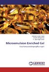 Microemulsion Enriched Gel