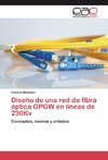 Diseño de una red de fibra óptica OPGW en líneas de 230Kv