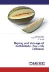 Drying and storage of Kothimbda (Cucumis callosus)