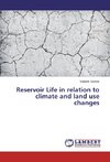 Reservoir Life in relation to climate and land use changes