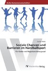 Soziale Chancen und Barrieren im Handballsport