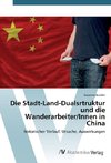 Die Stadt-Land-Dualsrtruktur und die Wanderarbeiter/Innen in China