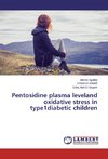 Pentosidine plasma leveland oxidative stress in type1diabetic children