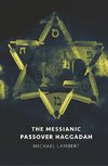 The Messianic Passover Haggadah