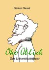 Öko Üblich Der Umweltschützer