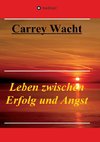 Leben zwischen Erfolg und Angst