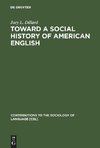 Toward a Social History of American English