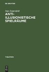 Anti-illusionistische Spielräume