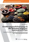 Ernährungsnotfallvorsorge & die Relevanz religiöser Speisevorschriften