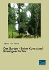 Der Garten - Seine Kunst und Kunstgeschichte