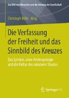 Die Verfassung der Freiheit und das Sinnbild des Kreuzes