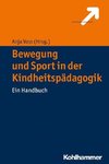 Bewegung und Sport in der Kindheitspädagogik