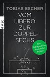 Vom Libero zur Doppelsechs