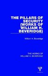 Beveridge, W: Pillars of Security (Works of William H. Bever