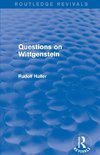 Haller, R: Questions on Wittgenstein (Routledge Revivals)