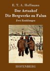 Der Artushof / Die Bergwerke zu Falun