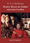 Meister Martin der Küfner und seine Gesellen