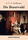 Die Brautwahl