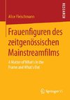 Frauenfiguren des zeitgenössischen Mainstreamfilms