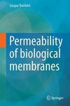 Banfalvi, G: Permeability of biological membranes