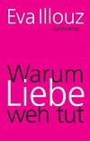 Warum Liebe weh tut