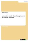 Automotive Supply Chain Management in the Internet of Things