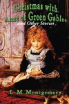 Christmas with Anne of Green Gables and Other Stories