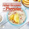 Frühstücksbrei & Porridge