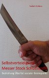 Selbstverteidigung gegen Messer  Stock  Schusswaffe