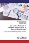 On Some Aspects of Variable Importance in Regression Models