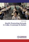 Health Promoting Schools In India: A concept in Action