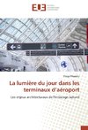 La lumière du jour dans les terminaux d'aéroport