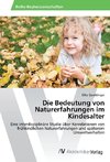 Die Bedeutung von Naturerfahrungen im Kindesalter