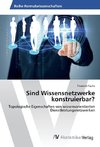 Sind Wissensnetzwerke konstruierbar?