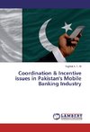 Coordination & Incentive issues in Pakistan's Mobile Banking Industry