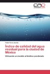 Índice de calidad del agua residual para la ciudad de México