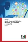 I.A.D. - Internet Addiction Disorder fra critiche e perplessità