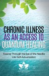 Rush, J: Chronic Illness as an Access to Quantum Healing