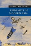 Peckham, R: Epidemics in Modern Asia