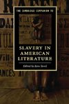 The Cambridge Companion to Slavery in American Literature